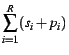 $\displaystyle \sum_{i=1}^R (s_i + p_i)$