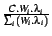 $ {\frac{C.W_i.\lambda_i}{\sum_i{(W_i.\lambda_i)}}}$