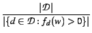 $\displaystyle {\frac{\vert\cal{D}\vert}{\vert \{ d \in {\cal D} : f_{d}(w) > 0 \} \vert}}$