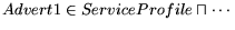 $ Advert1 \in ServiceProfile \sqcap \cdots$