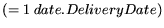 $\displaystyle (= 1 \: date.DeliveryDate)$