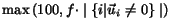 $ \max\left(100,f\cdot\mid \{i \vert \vec{u}_i \neq 0\}\mid\right)$