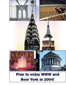 Plan to enjoy WWW and New York in 2004!