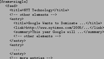 \begin{figure}\small \begin{Verbatim}[frame=single] <feed> <title>NYT Technol... ...y> <!-- more entries --> </feed>\end{Verbatim} %\vspace{-5pt} \end{figure}