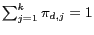 $\sum_{j=1}^{k}\pi_{d,j}=1$