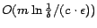 $ O (m \ln {1\over\delta} /(c \cdot \epsilon))$