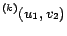 $\displaystyle ^{(k)} (u_1,v_2)$