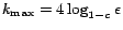 $ k_{\max} = 4\log_{1-c}\epsilon$