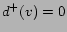 $ d^+ (v) = 0$