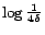 $ \log \frac 1 {4\delta} $