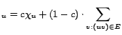 $\displaystyle _u = c \chi_u + (1-c) \cdot \sum_{v : (uv) \in E}$