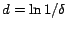 $ d = \ln {1/\delta}$