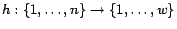 $ h: \{1,\ldots,n\} \to \{1, \ldots, w\}$