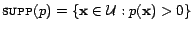 $ \textsc{supp}(p) = \{ \mathbf{x}\in {\cal{U}}: p(\mathbf{x}) > 0 \}$