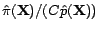 $ \hat{\pi}(\mathbf{X})/(C \hat{p}(\mathbf{X}))$