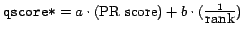 qscore* = a * (PR score) + b * (1/rank)