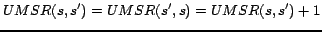 $UMSR(s,s') = UMSR(s',s) = UMSR(s,s') + 1$