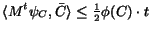 ${\langle { M^{t} \psi_{{C}} },{ \bar{{C}} } \rangle} \leq {\frac{1}{2}}\phi({C}) \cdot t$