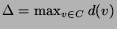 $\Delta = \max_{v \in {C}} d(v)$