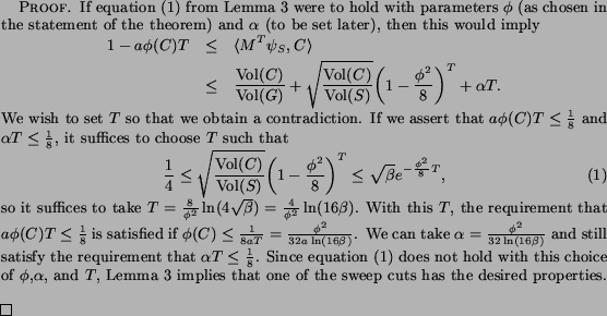 \begin{proof} % latex2html id marker 384 If equation~\eqref{cutormix} from L... ... implies that one of the sweep cuts has the desired properties. \end{proof}