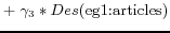 $\displaystyle +\;\gamma_{3}\ast Des(\text{eg1:articles})$