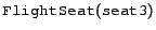 $\syntax{FlightSeat}(\syntax{seat3})$