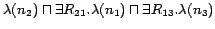 $\lambda(n_2)\sqcap\exists R_{21}.\lambda(n_1)\sqcap\exists R_{13}.\lambda(n_3)$