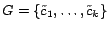 $G=\{\tilde{c}_1, \ldots, \tilde{c}_k\}$