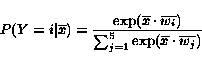 \begin{displaymath} P(Y=i\vert\overline{x}) = \frac{\exp(\overline{x} \cdot \o... ...w_i})}{\sum_{j=1}^5 \exp(\overline{x} \cdot \overline{w_j})} \end{displaymath}