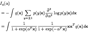 \begin{displaymath}
\begin{split}
&I_q(\alpha)\\
&=-\int{q(\mathbf{x})\sum_{...
...}\mathbf{x}\mathbf{x}^Tq(\mathbf{x})d\mathbf{x}}
\end{split}
\end{displaymath}