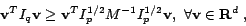 \begin{displaymath}
I_p^{1/2}M^{-1}I_p^{1/2} = \sum_{k=1}^s{\gamma_k^{-1}\lambda_k
\mathbf{v}_k\mathbf{v}_k^T}
\end{displaymath}