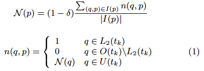 \begin{displaymath}{\cal N}(p) = (1-\delta)\frac{\sum_{(q,p) \in I(p)} n(q, p)}{\vert I(p)\vert} \end{displaymath}\begin{displaymath} n(q, p) = \left\{ \begin{array}{ll} 1 & q \in L_{2}(t_{... ... {\cal N}(q) & q \in U(t_{k})\ \end{array} \right. \end{displaymath}