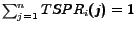 $ \sum_{j=1}^{n} TSPR_i(j) = 1$