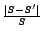 $\frac{\vert S-S^\prime\vert}{S}$