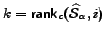 $k=\mbox{{\sf rank}}_c(\widehat{{\cal S}}_\alpha ,i)$