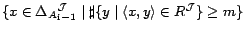 $\set{x\in\deltafai {i-1}\mid\sharp
\{y\mid\tup{x,y}\in R\ifuncfa\}\geq m}$