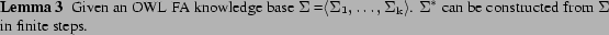 \begin{lemma}
Given an OWL FA knowledge base \kb=\tup{\nlistn \kb {\mathrm{k}}}.
\ekb can be constructed from \kb in finite steps.
\end{lemma}