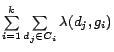 $\sum\limits_{i=1}^{k}\sum\limits_{d_j \in C_i}\lambda(d_j,g_i)$