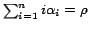 $\sum_{i=1}^n i \alpha_i = \rho $