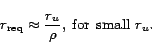 $r_{\rm {req}}\approx \frac{r_u}{\rho}, \; \textrm{for} \; \, \textrm{small } r_u.$