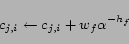 \begin{displaymath}c_{j,i} \leftarrow c_{j,i} + w_f \alpha^{-h_f} \end{displaymath}