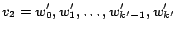 $\displaystyle v_2 = w'_0, w'_1, \ldots, w'_{k'-1}, w'_{k'}$