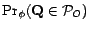 $ \Pr_\phi(\mathbf{Q}\in {\cal{P}}_O)$