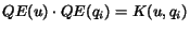 $QE(u) \cdot QE(q_i) = K(u,q_i)$