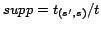 $supp = t_{(s',s)} / t$