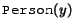 $\syntax{Person}(y)$