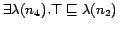 $\exists \lambda(n_4).\top\sqsubseteq\lambda(n_2)$