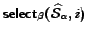 $\mbox{{\sf select}}_\beta(\widehat{{\cal S}}_\alpha , i)$