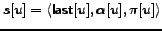 $s[u] = \langle \mbox{\sf last}[u], \alpha[u], \pi[u] \rangle$