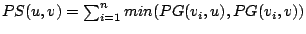 $ PS(u,v) = \sum_{i=1}^{n} min(PG(v_i,u), PG(v_i,v)) $